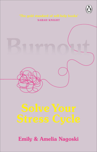 The cover of Burnout by Emily Nagoski and Amelia Nagoski